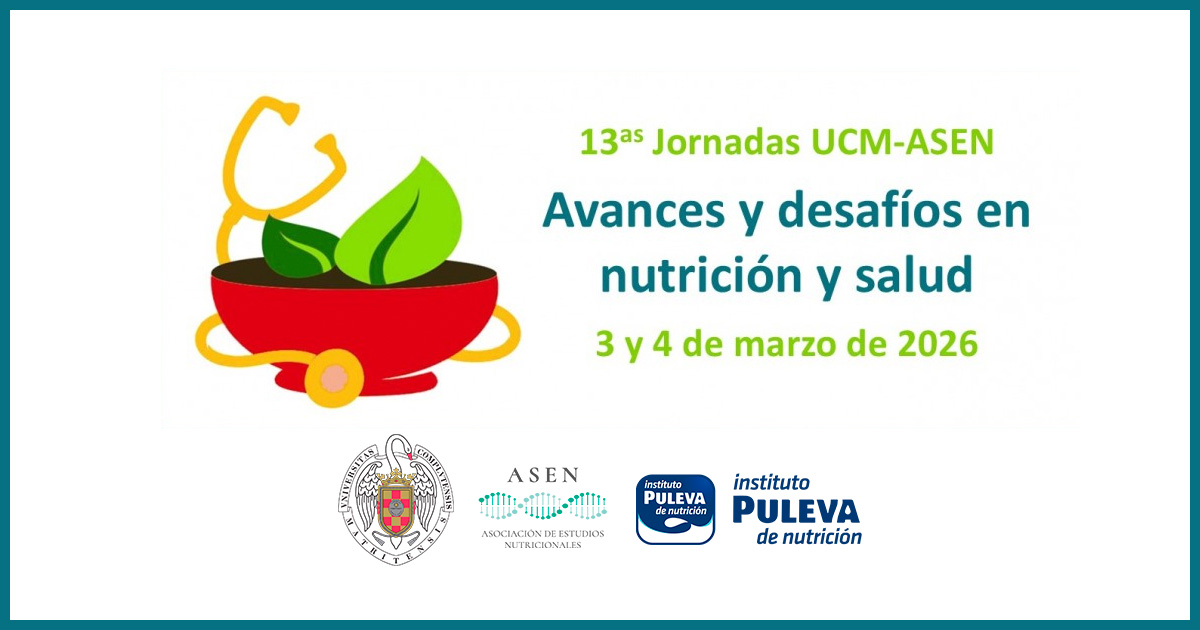 XIII Jornadas de Nutrición UCM-ASEN: Avances y desafíos en nutrición y salud